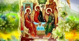 Что значит православный праздник Святой Троицы